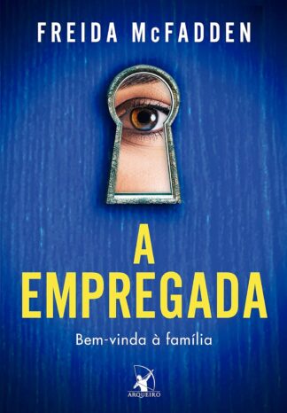 A empregada Bem vinda à família Freida McFadden