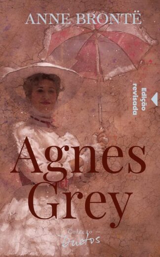 Agnes Grey Coleção Duetos Anne Brontë