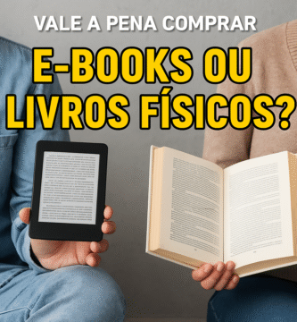 Vale a Pena Comprar E-books ou Livros Físicos?